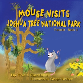 Paperback Mouse Visits Joshua Tree National Park: Exploring National Parks Book