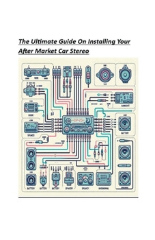 Paperback The Ultimate Guide On Installing Your After Market Car Stereo Book