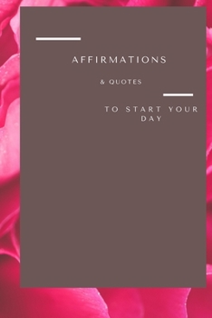 Paperback Affirmations & Quotes to Start Your Day: The Notebook Book