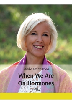 Paperback When We Are On Hormones Book