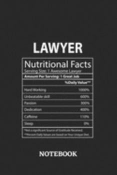 Nutritional Facts Lawyer Awesome Notebook: 6x9 inches - 110 blank numbered pages • Greatest Passionate working Job Journal • Gift, Present Idea