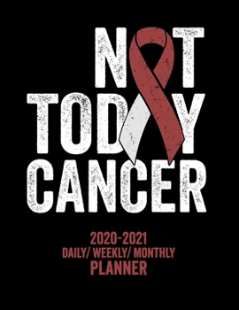 Paperback Not Today Head and Neck Cancer: 2020 -2021 Daily/ Weekly/ Monthly Planner: 2-Year Personal Planner with Grid Calendar Burgundy and Ivory Awareness Rib Book