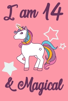 I am 14 and Magical: 14 Year Old Girls Birthday Gifts Notebook Journal for 14 Years Old Girl - 6x9 110 Pages Wide Lined Blank Unicorn Notebook Gift ... Unicorn Gift for 14 Years Old Girls and Boys