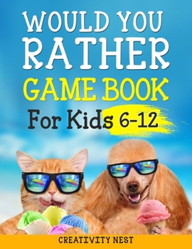 Paperback Would You Rather Game Book for Kids 6-12 Book