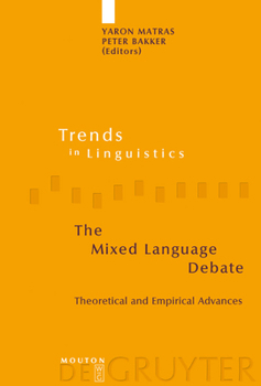 Hardcover The Mixed Language Debate: Theoretical and Empirical Advances Book