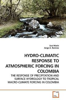 Paperback Hydro-Climatic Response to Atmospheric Forcing in Colombia Book