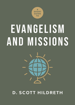 Paperback A Short Guide to Evangelism and Missions Book