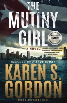 The Mutiny Girl (Gold & Courage Series) - Book #1 of the Gold & Courage