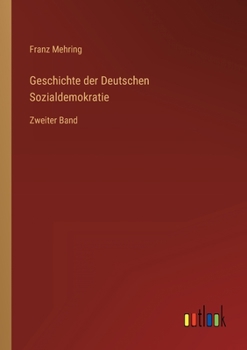 Paperback Geschichte der Deutschen Sozialdemokratie: Zweiter Band [German] Book