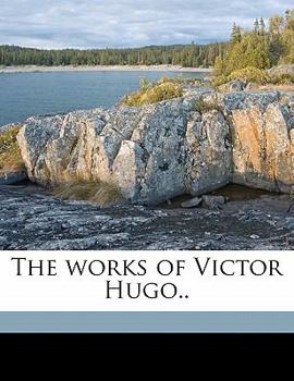 The works of Victor Hugo.. Volume 7 - Book  of the Victor Hugo; C.Rmans