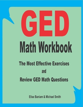 Paperback GED Math Workbook: The Most Effective Exercises and Review GED Math Questions Book