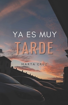 Paperback Ya es muy tarde [Spanish] Book