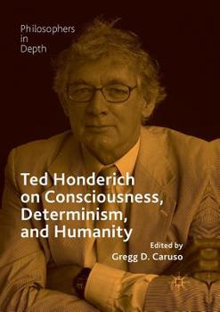 Paperback Ted Honderich on Consciousness, Determinism, and Humanity Book