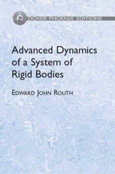 Hardcover Advanced Dynamics of a System of Rigid Bodies (Phoenix Edition) Book