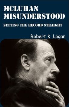Paperback McLuhan Misunderstood: Setting the Record Straight Book