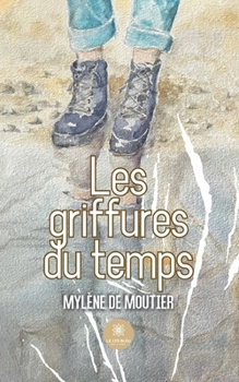 Paperback Les griffures du temps [French] Book