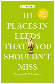 Paperback 111 Places in Leeds That You Shouldn't Miss Book