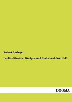 Paperback Berlins Straßen, Kneipen und Clubs im Jahre 1848 [German] Book