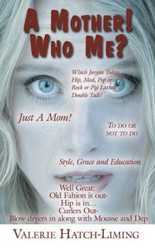 Paperback A Mother! Who Me? Book