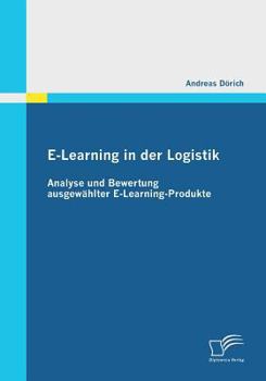 Paperback E-Learning in der Logistik: Analyse und Bewertung ausgewählter E-Learning-Produkte [German] Book