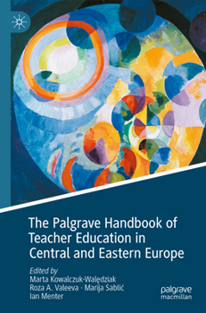 Paperback The Palgrave Handbook of Teacher Education in Central and Eastern Europe Book