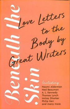 Paperback Beneath the Skin: Great Writers on the Body (Wellcome Collection) Book