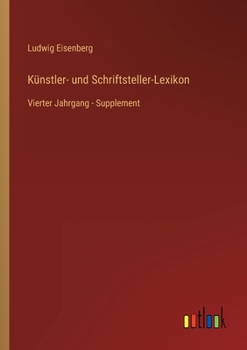 Paperback Künstler- und Schriftsteller-Lexikon: Vierter Jahrgang - Supplement [German] Book