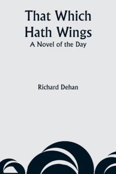 Paperback That Which Hath Wings: A Novel of the Day Book