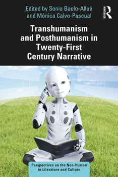 Hardcover Transhumanism and Posthumanism in Twenty-First Century Narrative Book