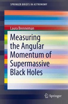 Paperback Measuring the Angular Momentum of Supermassive Black Holes Book