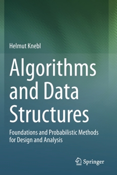 Paperback Algorithms and Data Structures: Foundations and Probabilistic Methods for Design and Analysis Book