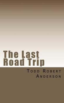 Paperback The Last Road Trip: An adventure in terror. Book