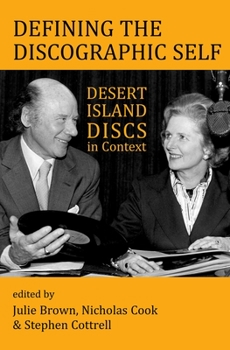Hardcover Defining the Discographic Self: Desert Island Discs in Context Book