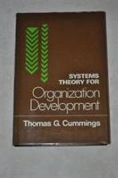 Systems Theory for Organization Development (Wiley Series on Individuals, Groups & Organizations)