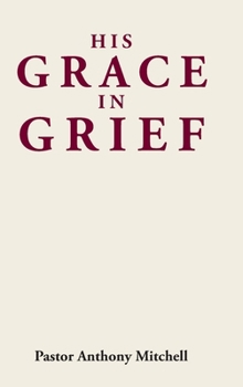 His Grace in Grief