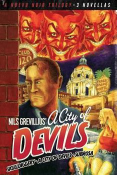 Paperback Nuevo Noir Trilogy: City of Devils, Sub Rosa, Skulldiggery Book