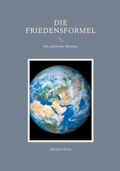 Paperback Die Friedensformel: Ein politisches Märchen [German] Book