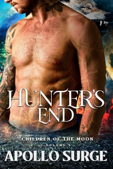 Paperback The Hunter's End: M/M Wolf Shifter Mpreg Paranormal Romance Book