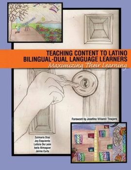 Paperback Teaching Content to Latino Bilingual-Dual Language Learners: Maximizing Their Learning Book