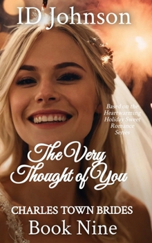 The Very Thought of You: Charlestown Brides Book 9: Charlestown Brides Book: Charles