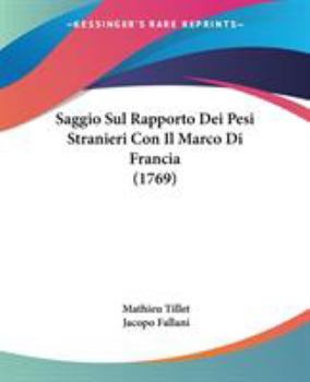Paperback Saggio Sul Rapporto Dei Pesi Stranieri Con Il Marco Di Francia (1769) Book