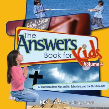 Hardcover Answers Book for Kids Volume 4: 22 Questions from Kids on Sin, Salvation, and the Christian Life Book