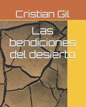 Paperback Las bendiciones del desierto [Spanish] Book