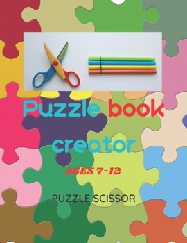 Paperback Puzzle Book Creator: Ages 7-12 Puzzle scissor: for kids Book