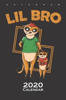 Lil bro meerkat chipmunk Calendar 2020: Annual Calendar for animal friends, who love meerkats
