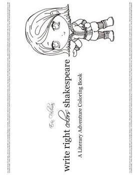 Write Right Colors Shakespeare: A Literary Adventure Coloring Book