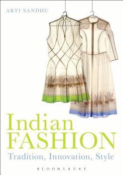 Paperback Indian Fashion: Tradition, Innovation, Style Book