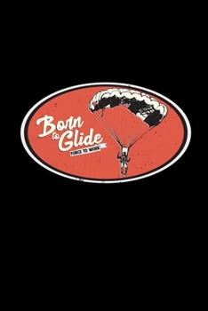 Paperback Born to glide: 6x9 paragliding - blank with numbers paper - notebook - notes Book