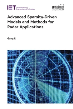 Hardcover Advanced Sparsity-Driven Models and Methods for Radar Applications Book