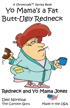 Paperback Yo Mama is a Fat Butt-Ugly Redneck: Jokes & Cartoons Book